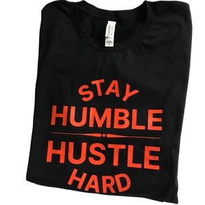 Stay humble hustle hard tshirt | unisex tshirt